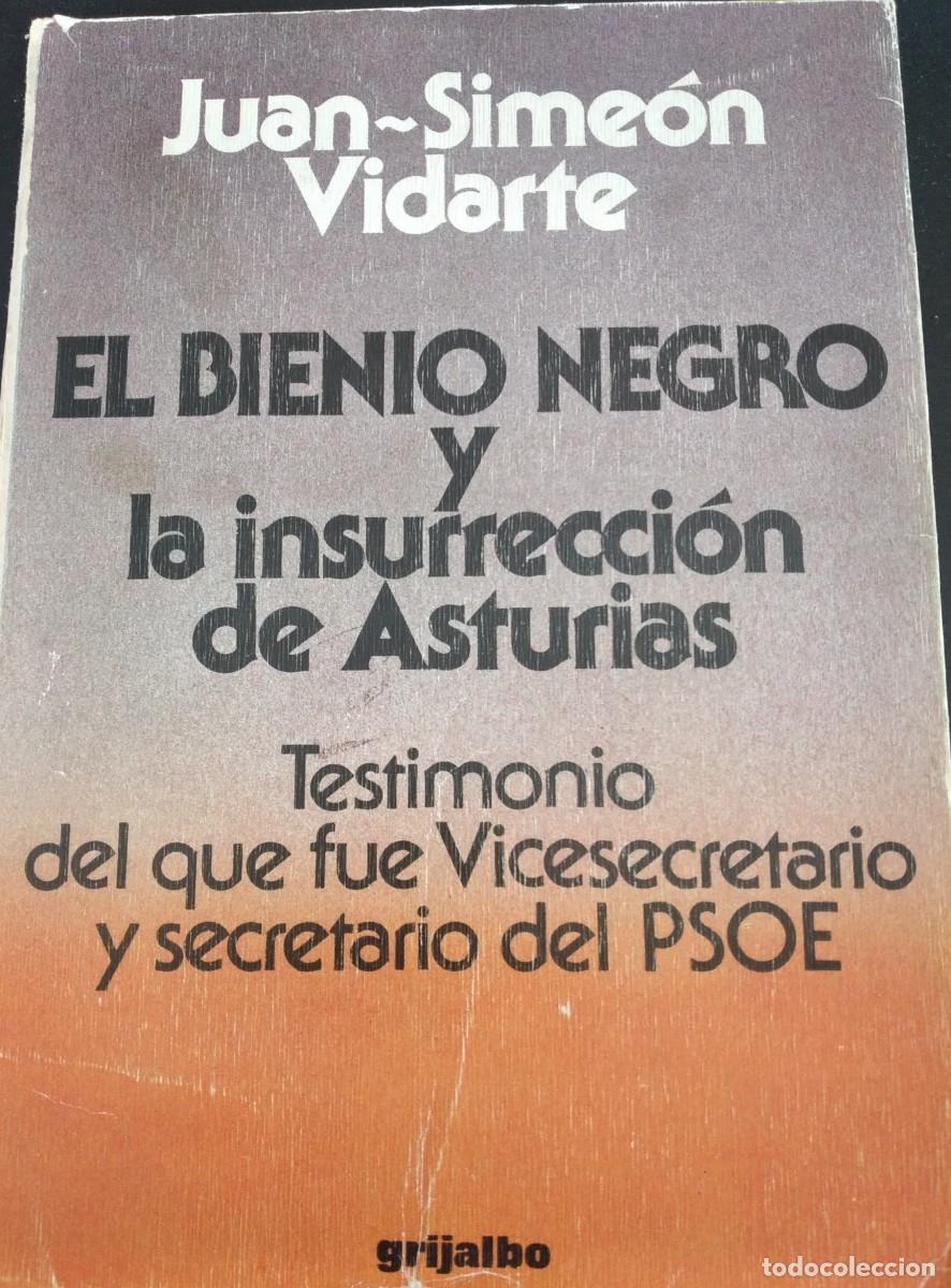Libros de segunda mano: El bienio negro y la insurrecci&oacute;n de Asturias-Vidarte, Juan Sime&oacute;n