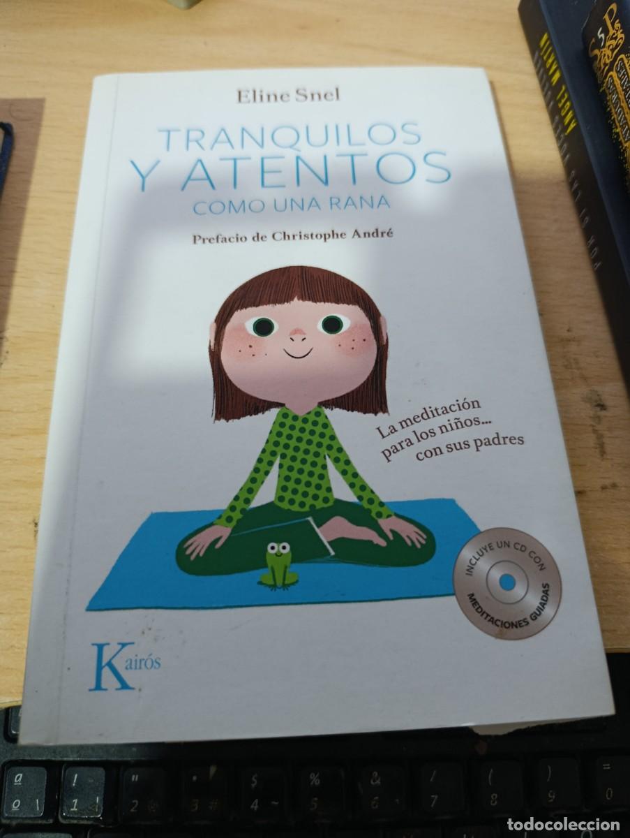 Libros de segunda mano: TRANQUILOS Y ATENTOS COMO UNA RANA. ELINE SNEL. SIN EL CD. C14L