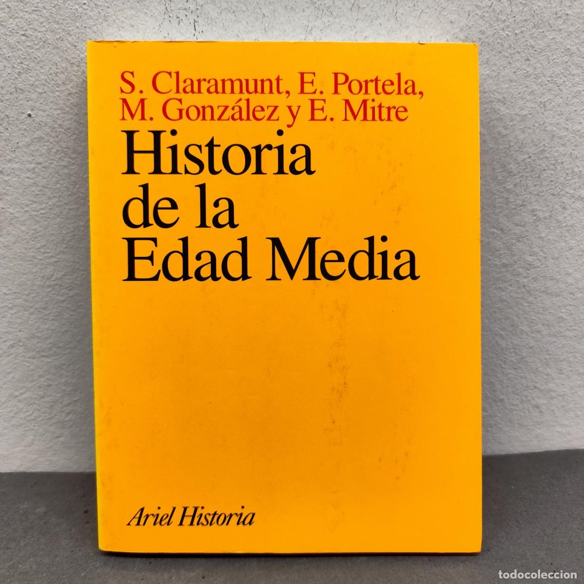 Libros de segunda mano: HISTORIA DE LA EDAD MEDIA - S. CLARAMUNT, E. PORTELA, M. GONZ&Aacute;LEZ... - EDITORIAL ARIEL - 2001 / 1187