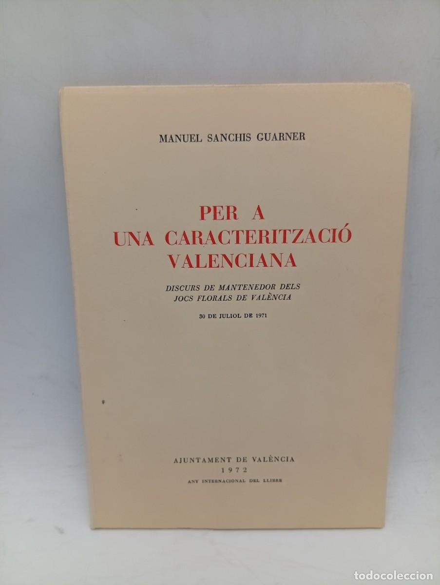 Libros de segunda mano: PER A UNA CARACTERIZACIO VALENCIANA. MANUEL SANCHIS GUARNER. 1972. PAGS: 38.