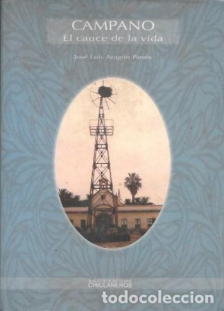 Libros de segunda mano: CAMPANO, EL CAUCE DE LA VIDA - ARAGON PAN&Eacute;S, JOSE LUIS - A-CA-4427