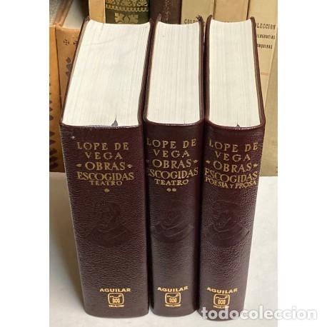 Libros de segunda mano: OBRAS ESCOGIDAS DE LOPE DE VEGA - 3 TOMOS - AGUILAR COLECCI&Oacute;N OBRAS ETERNAS - TEATRO PROSA POES&Iacute;A