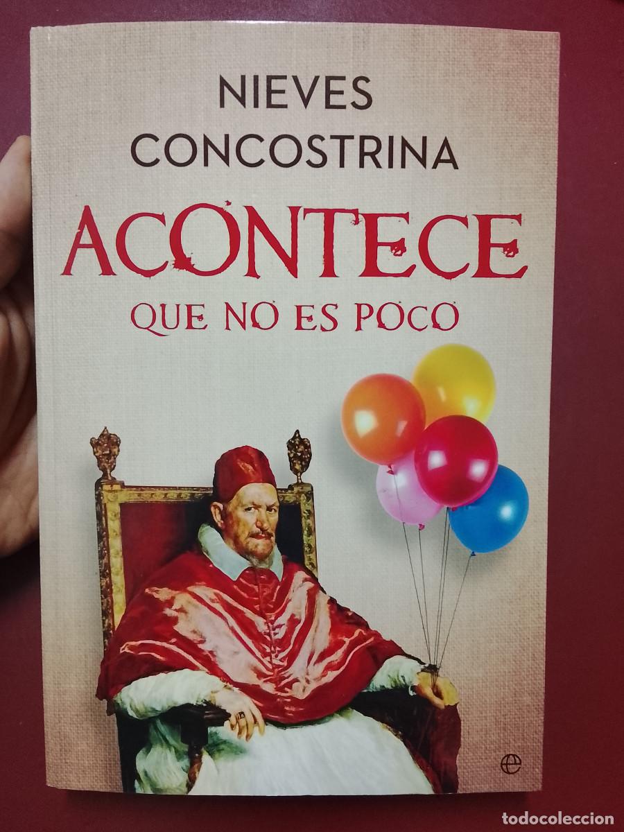 Libros de segunda mano: Nieves Concostrina: Acontece que no es poco (La Esfera de los Libros. 2023)