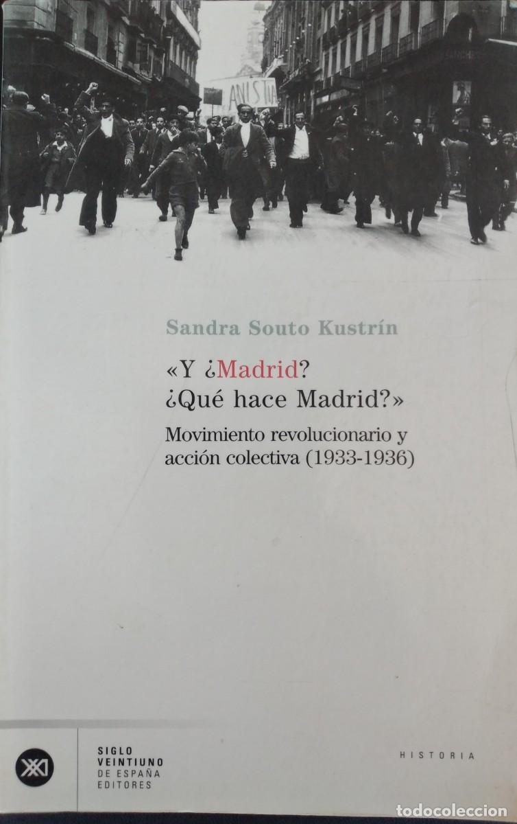Libros de segunda mano: &laquo;Y &iquest;Madrid? &iquest;Qu&eacute; hace Madrid?&raquo; Movimiviento revolucionario y acci&oacute;n colectiva -Souto Kustr&iacute;n, Sadra