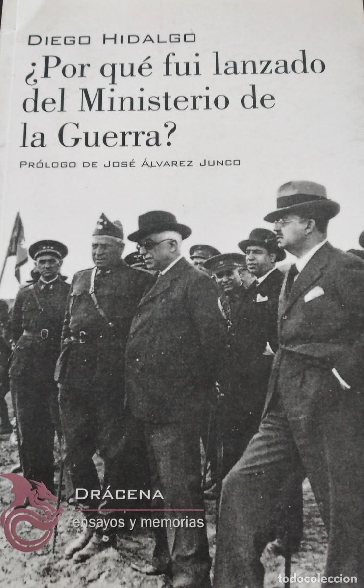 Libros de segunda mano: &iquest;Por qu&eacute; fui lanzado del Ministerio de la guerra? -Hidalgo, Diego (pr&oacute;logo de Jos&eacute; &Aacute;lvarez Junco)