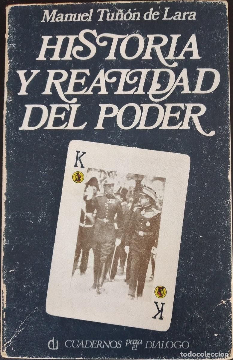 Libros de segunda mano: Historia y realidad del poder -Tu&ntilde;&oacute;n de Lara, Manuel