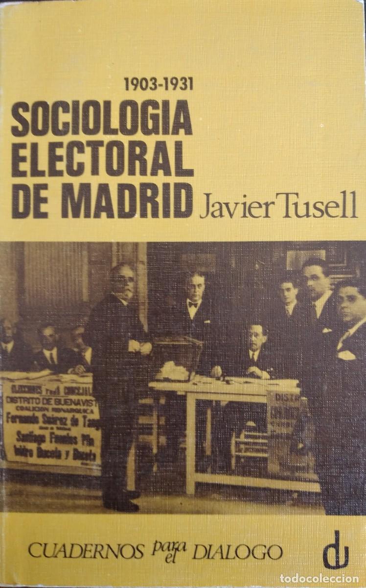 Libros de segunda mano: 1930-1931. Sociolog&iacute;a electoral de Madrid -Tusell, Javier