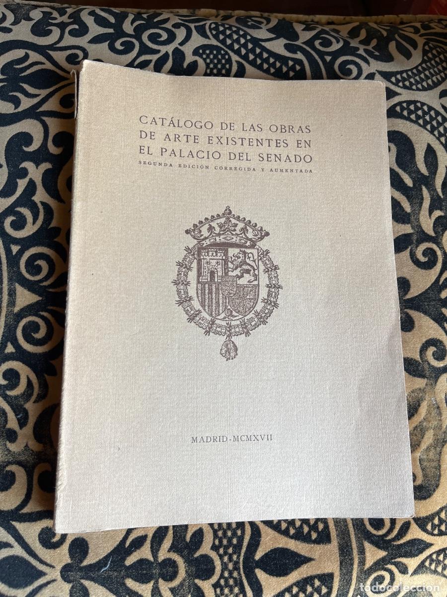 Libros de segunda mano: Cat&aacute;logo de las Obras de Arte existentes en el Senado, Madrid, 1917