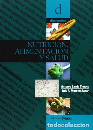 Libros de segunda mano: Diccionario de Nutrici&oacute;n, Alimentaci&oacute;n y Salud: Diccionario - Sarri&aacute; Chueca, Antonio - Editec Red