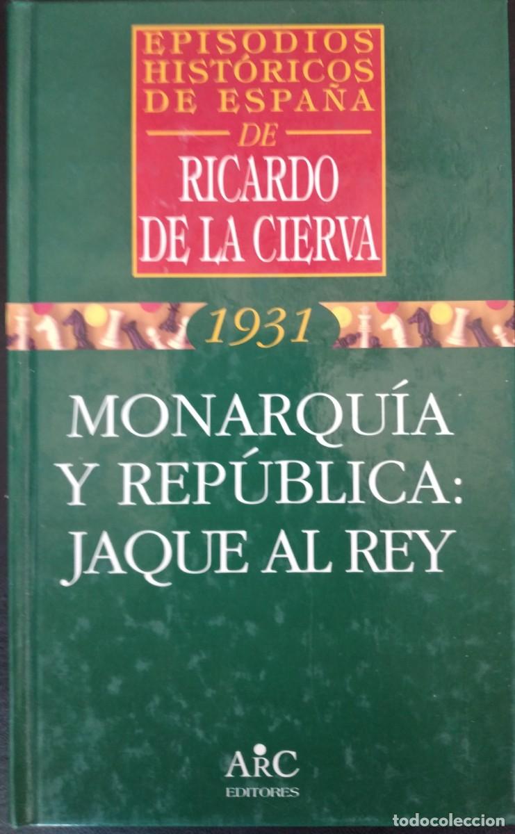 Libros de segunda mano: Monarqu&iacute;a y Rep&uacute;blica: jaque al rey -Cierva, Ricardo de la