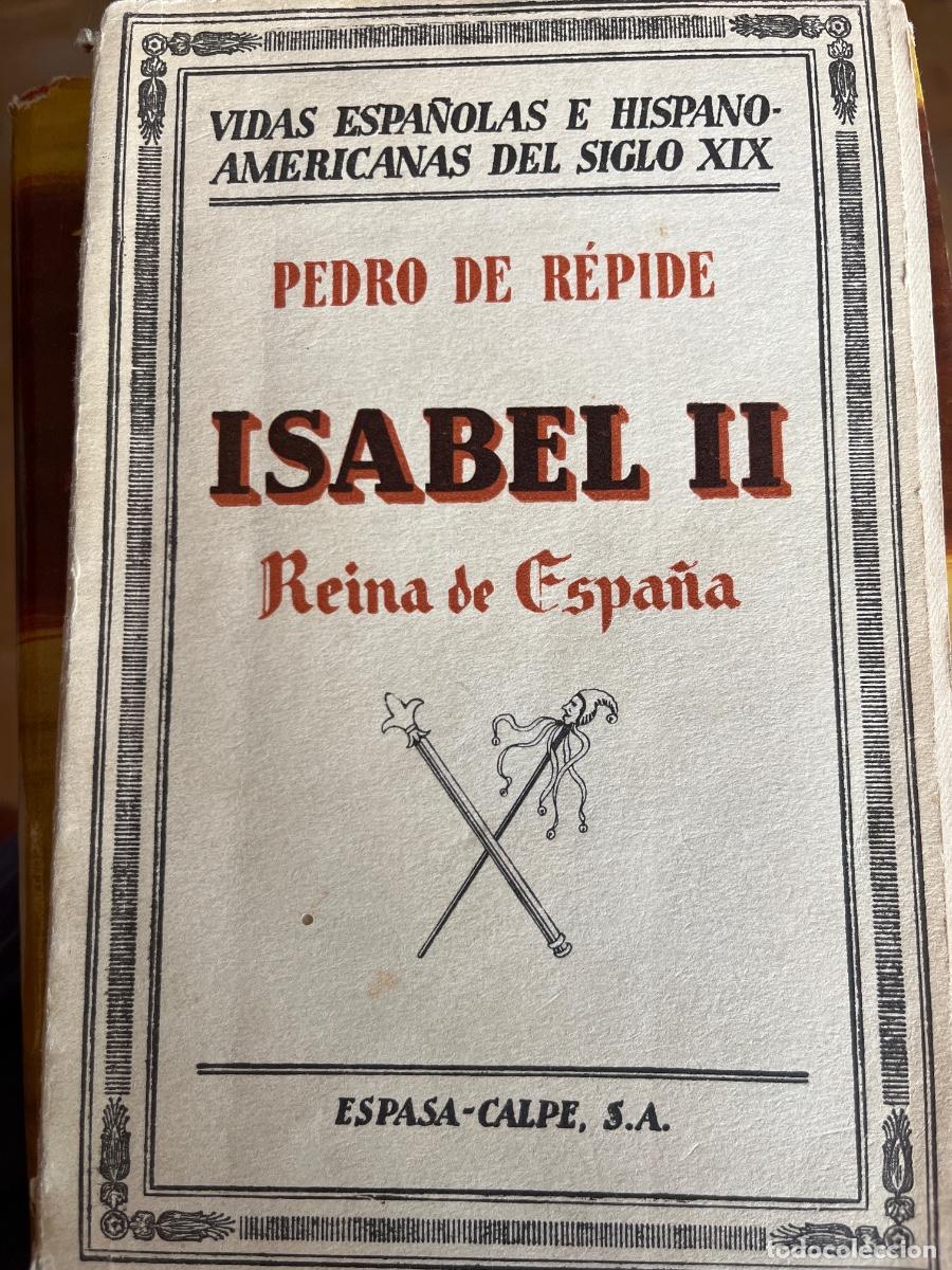 Libros de segunda mano: Pedro de R&eacute;pide: Isabel II Reina de Espa&ntilde;a, Espasa Calpe, 1932
