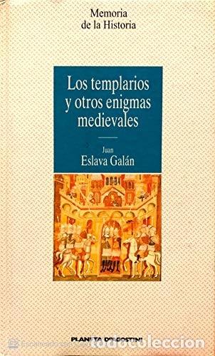 Gebrauchte B&uuml;cher: Los Templarios y Otros Enigmas Medievales - Eslava Gal&aacute;n, Juan - Espasa