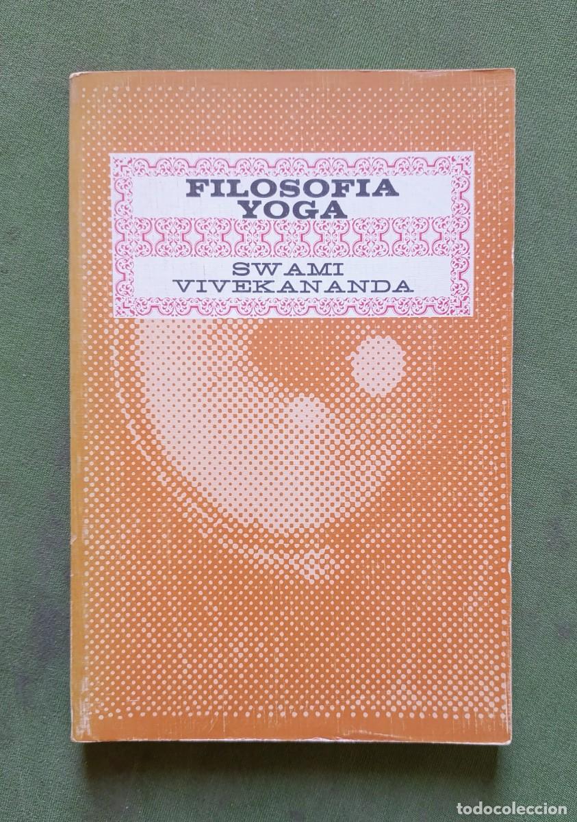 Libros de segunda mano: FILOSOFIA YOGA - SWAMI VIVEKANANDA - EDITORIAL DIANA - 1975.