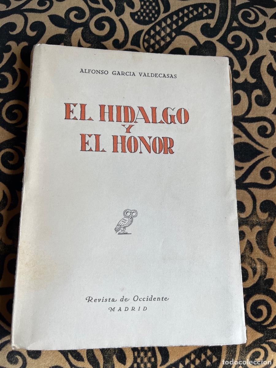 Libros de segunda mano: Alfonso Garc&iacute;a Valdecasas: El hidalgo y el honor, Revista Occidente, 1948-aut&oacute;grafo autor