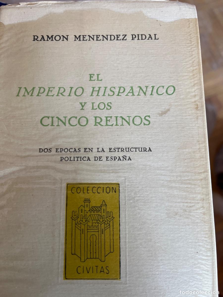Libri di seconda mano: Ram&oacute;n Men&eacute;ndez Pidal: El Imperio Hisp&aacute;nico y los cinco reinos, Madrid, 1950