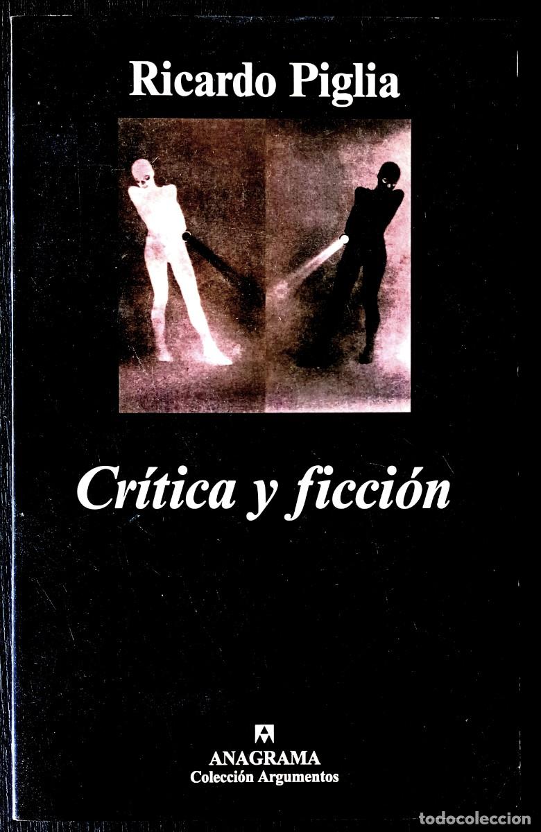 Libros de segunda mano: Ricardo Piglia . Cr&iacute;tica y ficci&oacute;n . Anagrama
