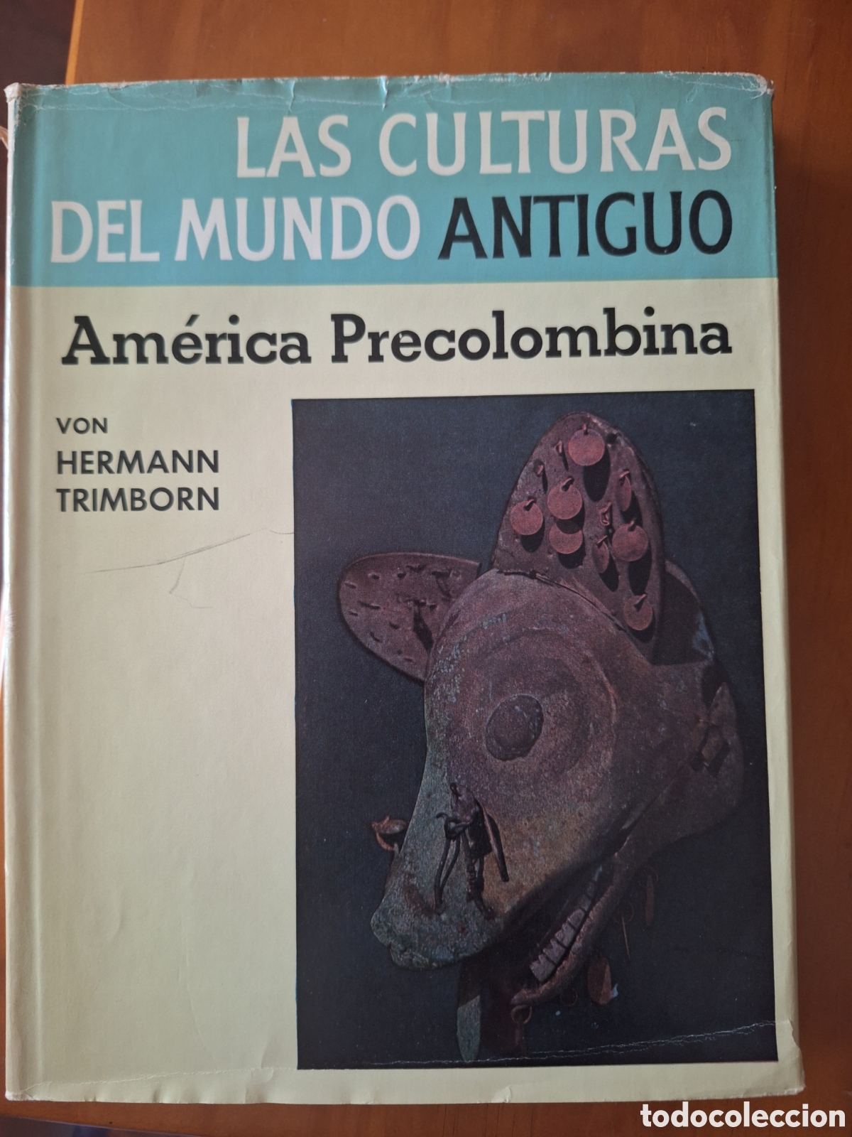 Libros de segunda mano: LAS CULTURAS DEL MUNDO ANTIGUO Am&eacute;rica Precolombina VON HERMANN TRIMBORN