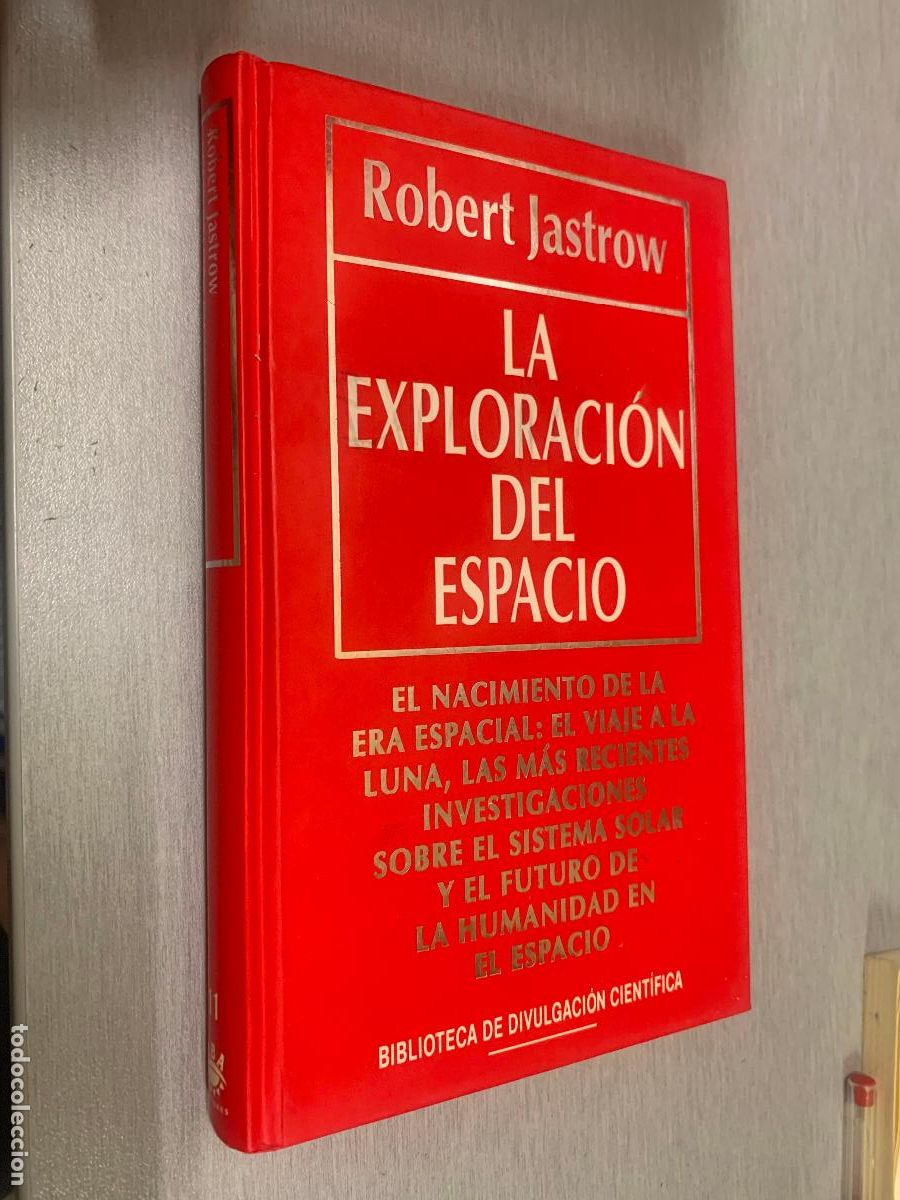 Libros de segunda mano: LA EXPLORACI&Oacute;N DEL ESPACIO / ROBERT JASTROW / BIB. DE DIVULGACI&Oacute;N CIENT&Iacute;FICA RBA 1994