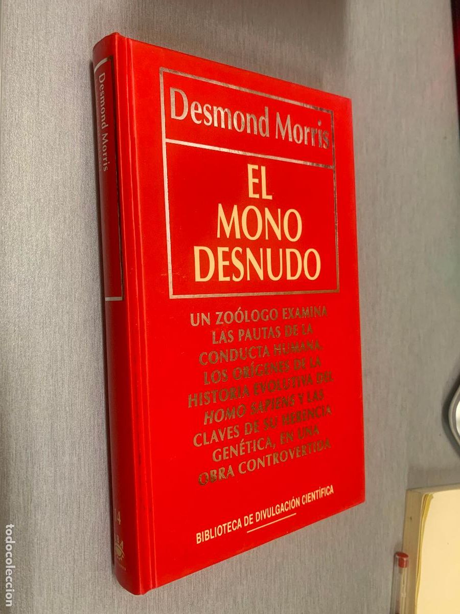 Libros de segunda mano: EL MONO DESNUDO / DESMOND MORRIS / BIB. DE DIVULGACI&Oacute;N CIENT&Iacute;FICA RBA 1994