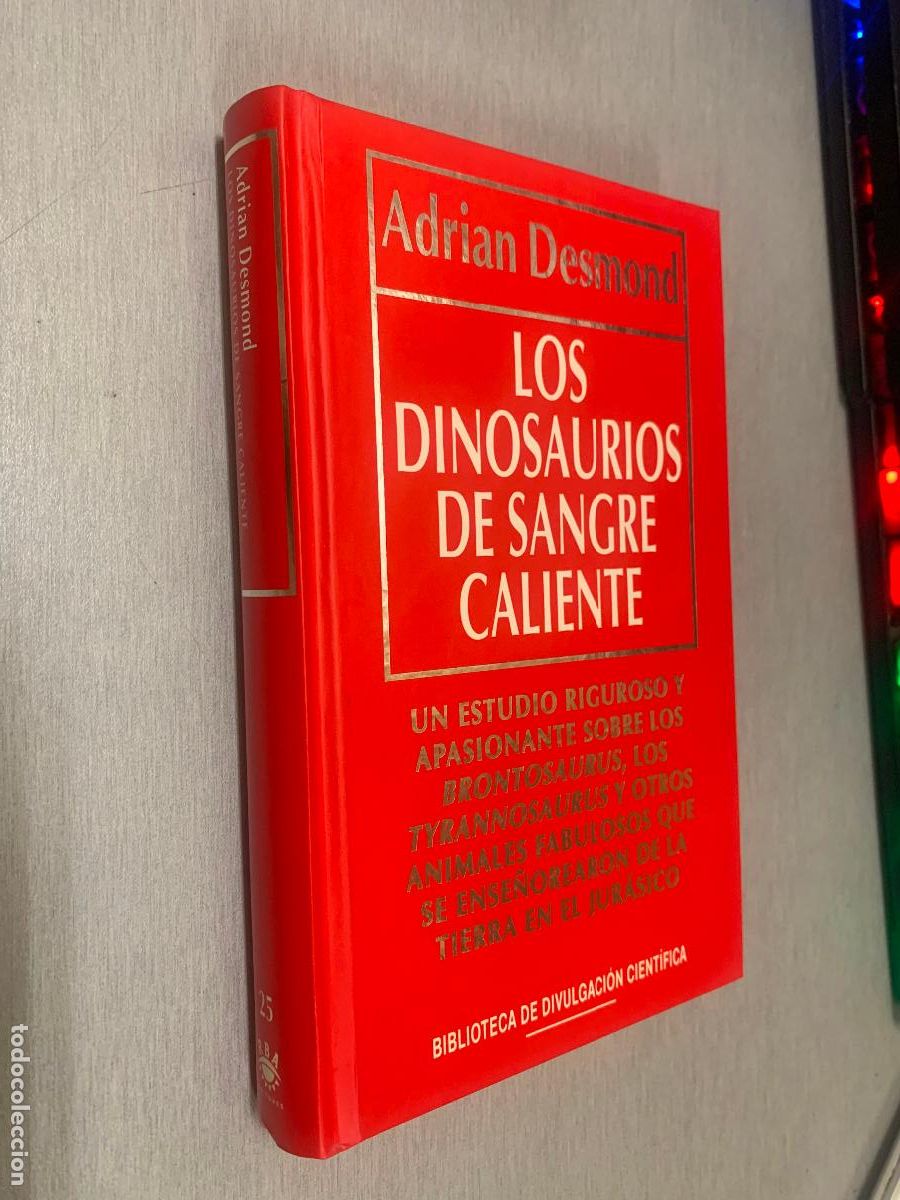 Libros de segunda mano: LOS DINOSAURIOS DE SANGRE CALIENTE / ADRI&Aacute;N DESMOND / BIB. DIVULGACI&Oacute;N CIENT&Iacute;FICA RBA 1994