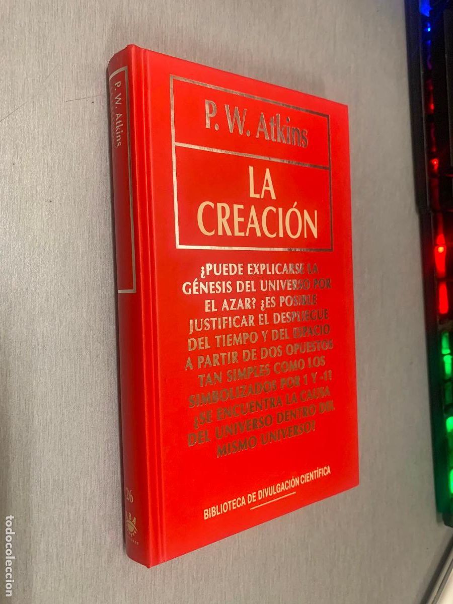 Libros de segunda mano: LA CREACI&Oacute;N / P. W. ATKINS / BIB. DIVULGACI&Oacute;N CIENT&Iacute;FICA RBA 1994