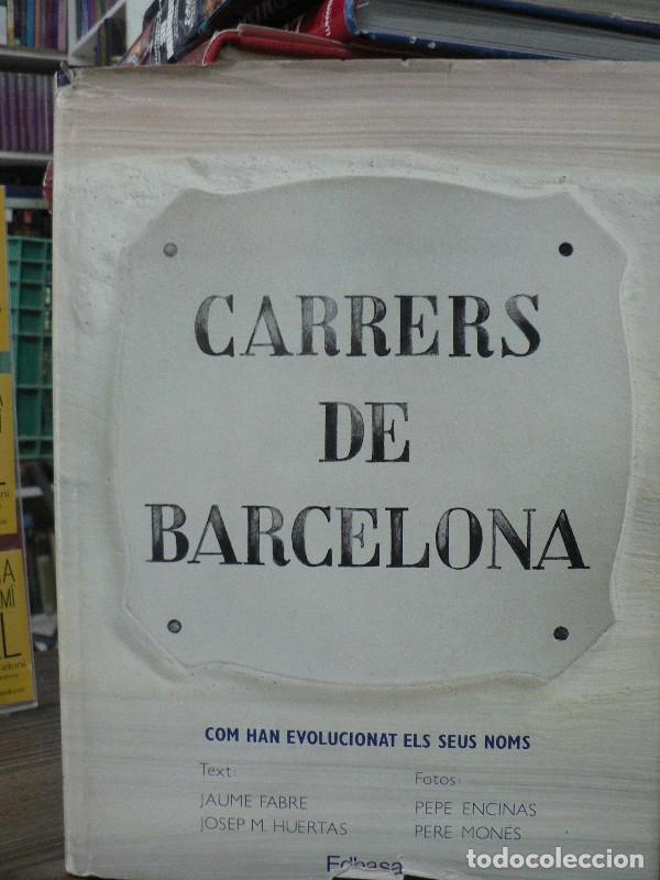 Gebrauchte B&uuml;cher: Carrers de Barcelona: Com Han Evolucionat els Seus Noms - Huertas Claver&iacute;a, Josep M. - Edhasa