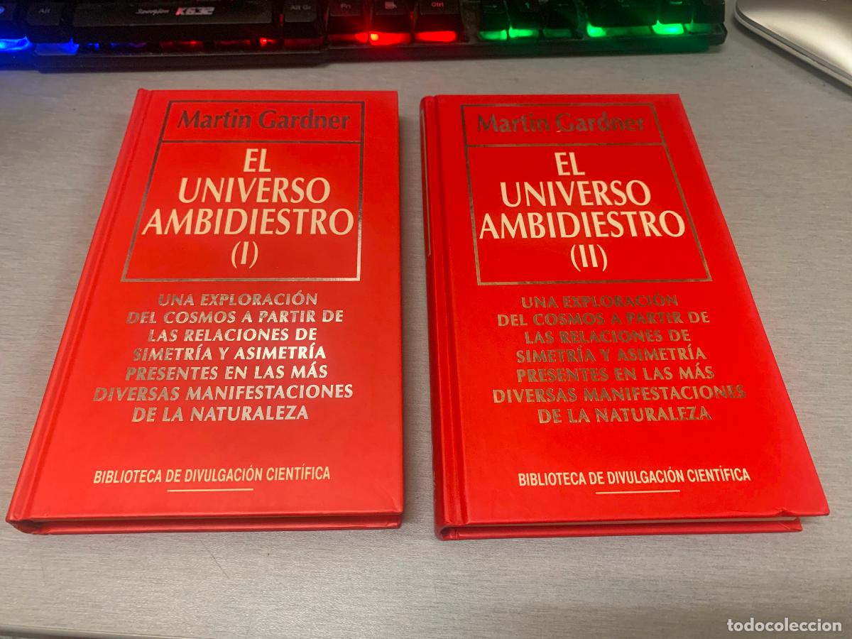 Libros de segunda mano: EL UNIVERSO AMBIDIESTRO / MARTIN GARDNER / BIB. DIVULGACI&Oacute;N CIENT&Iacute;FICA RBA 1994