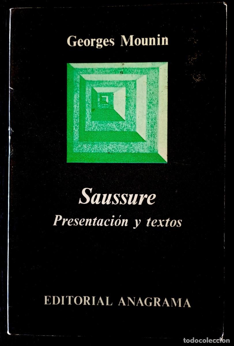 Libros de segunda mano: Georges Mounin . Saussure. Presentaci&oacute;n y textos . Anagrama