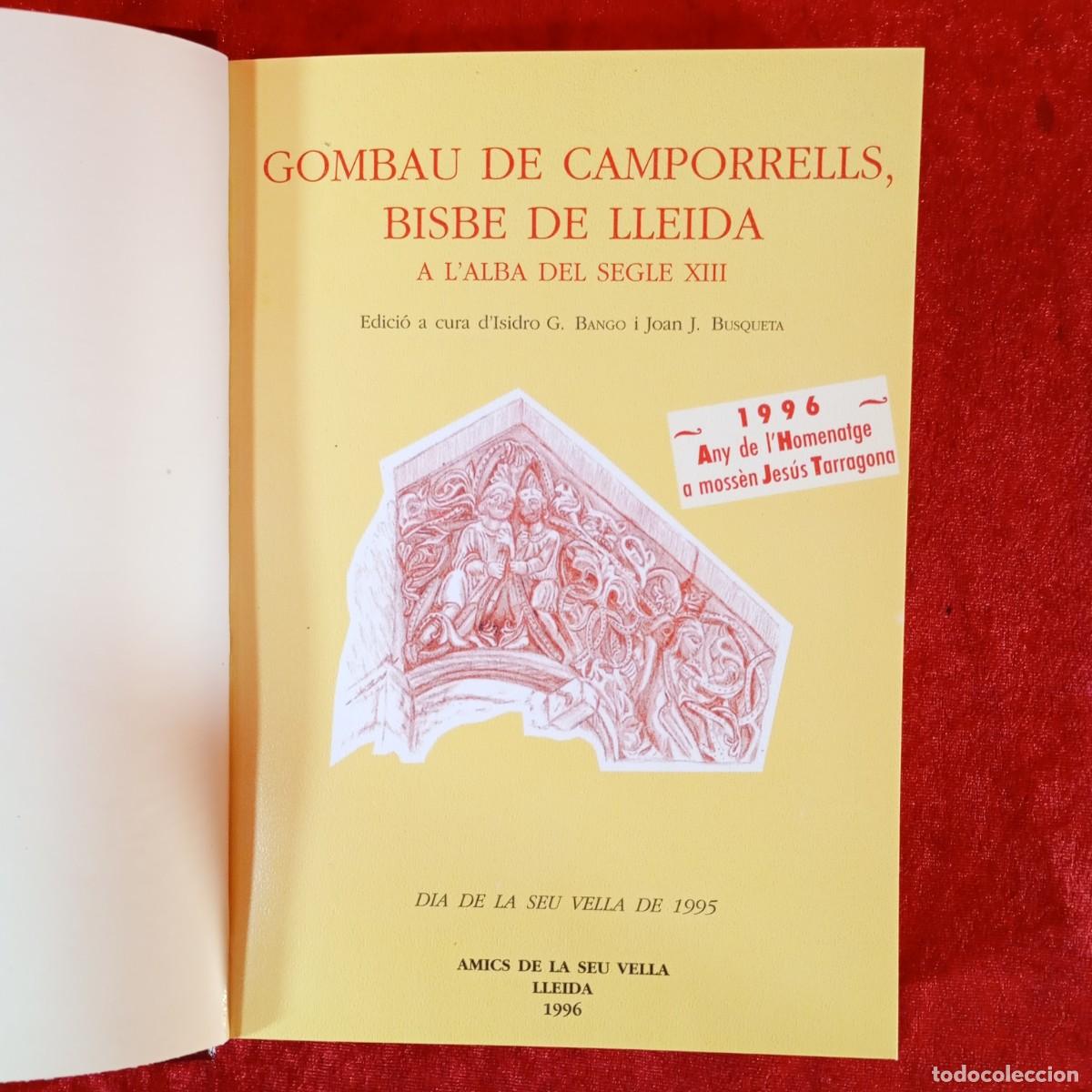 Libros de segunda mano: GOMBAU DE CAMPORELLS, BISBE DE LLEIDA A L'ALBA DEL SEGLE XIII - 1996 - AMICS DE LA SEU VELLA / 1217