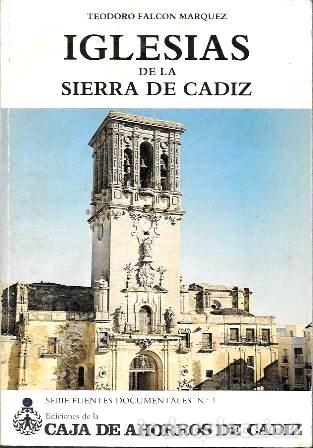Libros de segunda mano: IGLESIAS DE LA SIERRA DE CADIZ - FALCON MARQUEZ, TEODORO - A-CA-4442