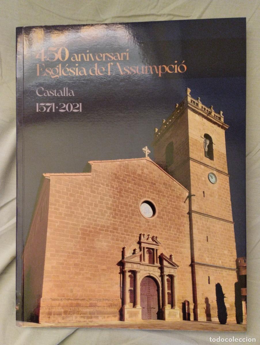 Libros de segunda mano: 450 aniversari aniversario esglesia iglesia de la assumpcio asunci&oacute;n Castalla Alicante