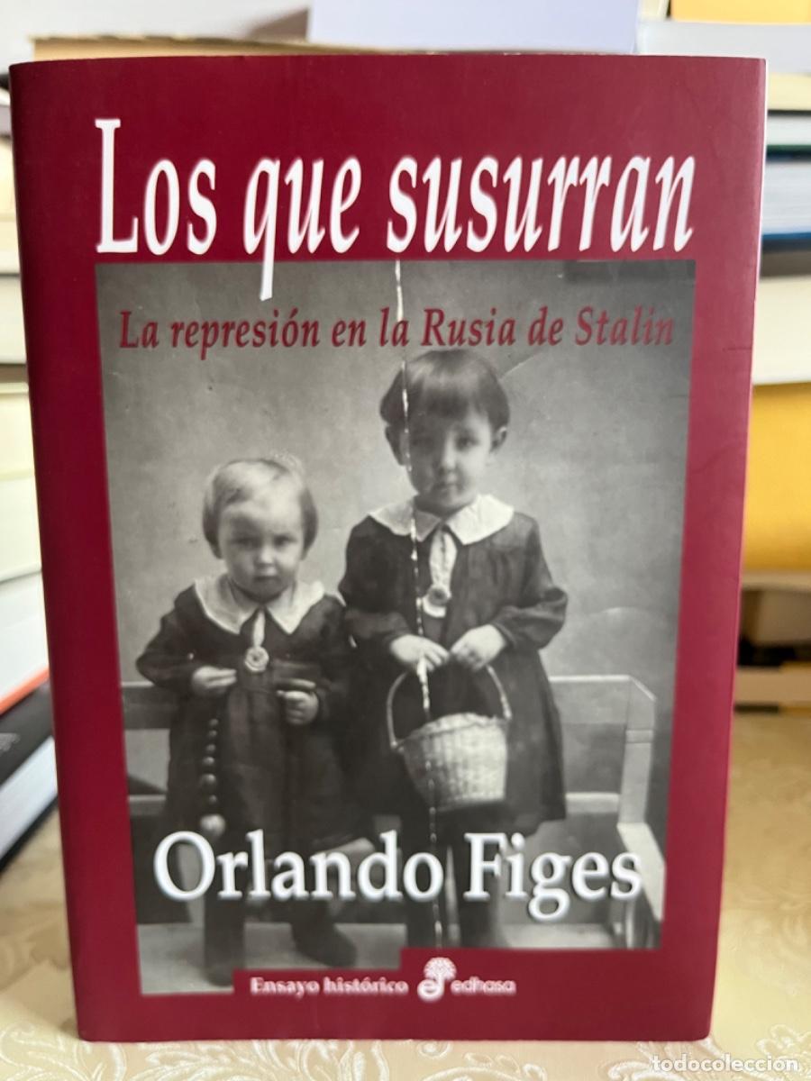 Libros de segunda mano: Figes, Orlando.- Los que susurran. La represi&oacute;n en la Rusia de Stalin