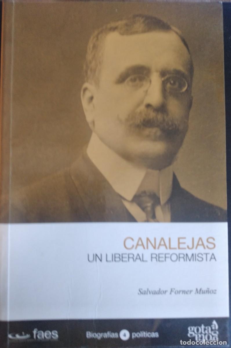 Libros de segunda mano: Canalejas. Un liberal reformista -Forner Mu&ntilde;oz, Salvador