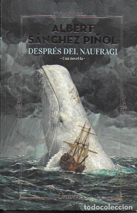 Libros de segunda mano: Despr&eacute;s del naufragi / Albert S&aacute;nchez Pi&ntilde;ol. BCN : Univers, 2026. 1a. ed.