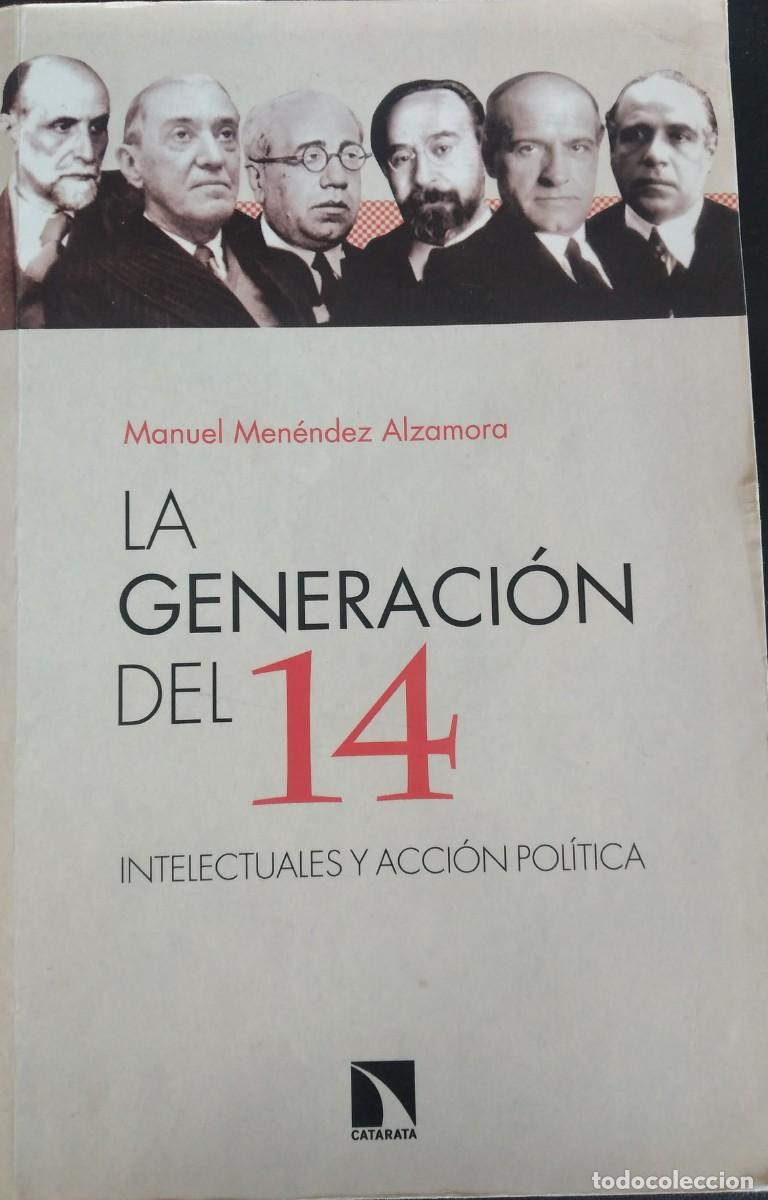 Libros de segunda mano: La generaci&oacute;n del 14. Intelectuales y acci&oacute;n pol&iacute;tica