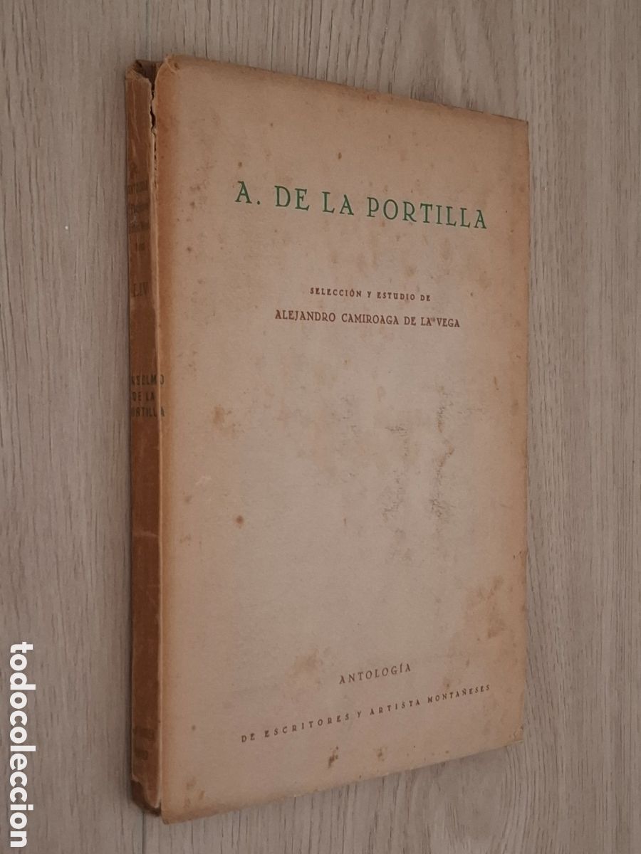 Second hand books: Anselmo de la Portilla, por Alejandro Camiroaga. Antolog&iacute;a de escritores y artistas monta&ntilde;eses, 1960