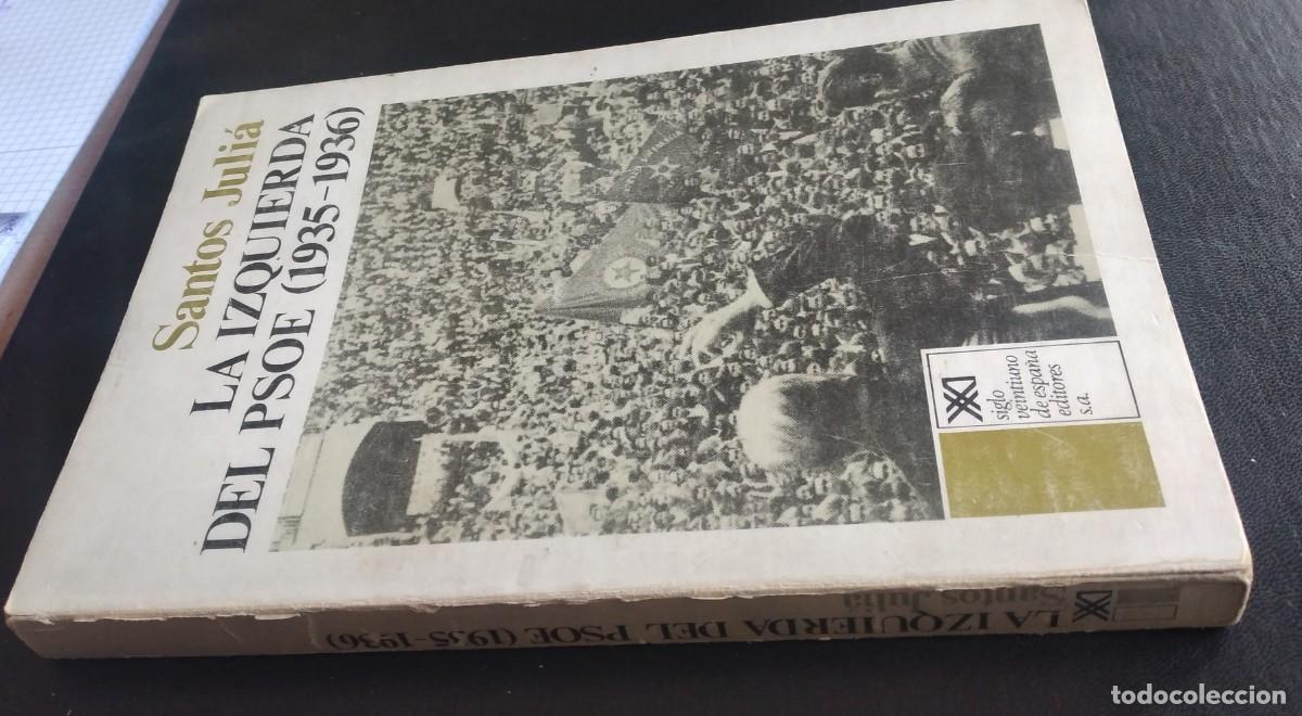 Libros de segunda mano: La izquierda del PSOE (1935-1936) -Juli&aacute;, Santos - Foto 2