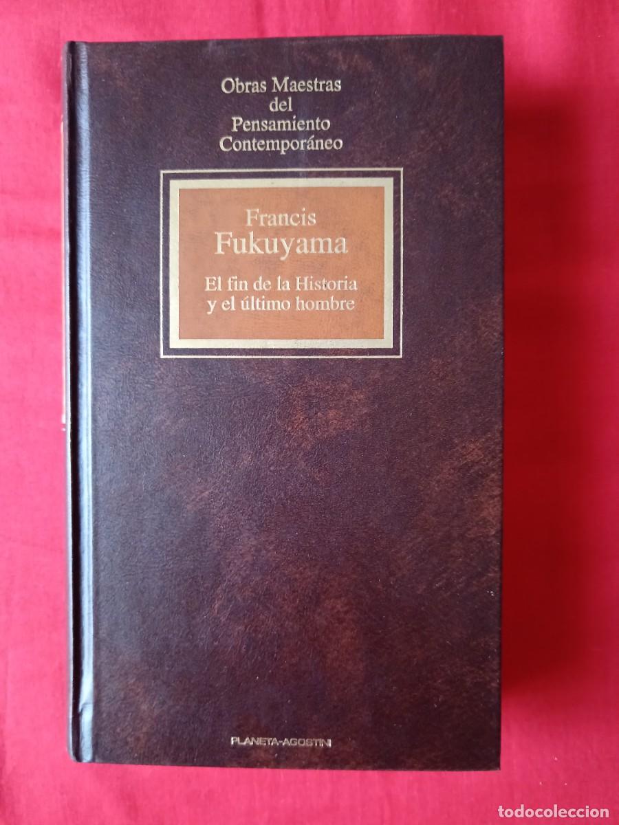 Libros de segunda mano: EL F&Iacute;N DE LA HISTORIA Y EL &Uacute;LTIMO HOMBRE. FRANCIS FUKUYAMA. PLANETA AGOSINI 1994 OBRAS MAESTRAS PENS