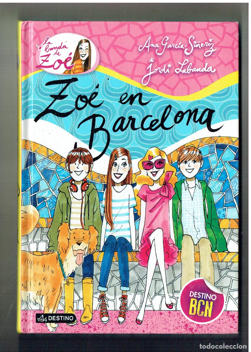 Second hand books: LA BANDA DE ZO&Eacute;. N&ordm; 7. ZO&Eacute; EN BARCELONA. ANA GARCIA JIMENEZ/JORDI LABANDA. DESTINO,2014.(Z/16)