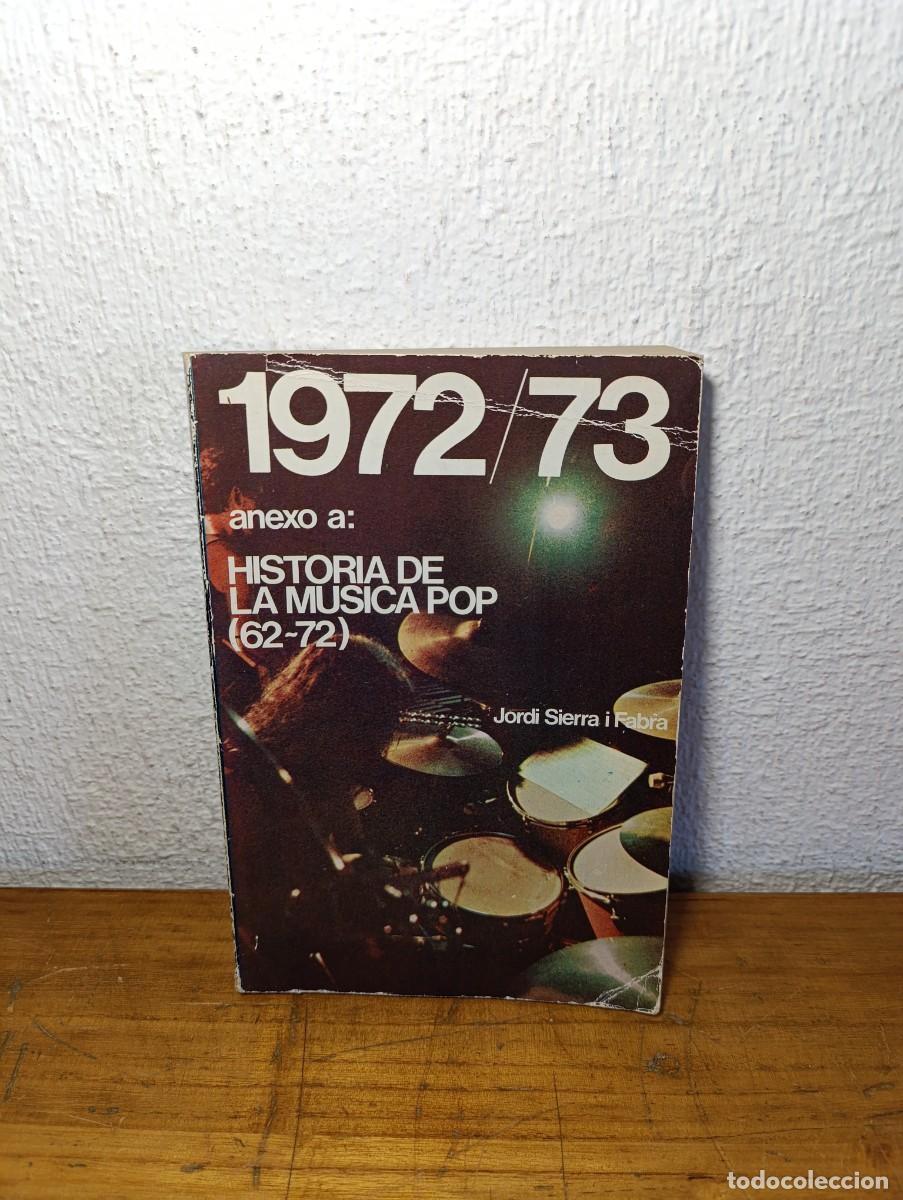 Libros de segunda mano: Historia M&uacute;sica Pop 62-72 - Sierra i Fabra 1973