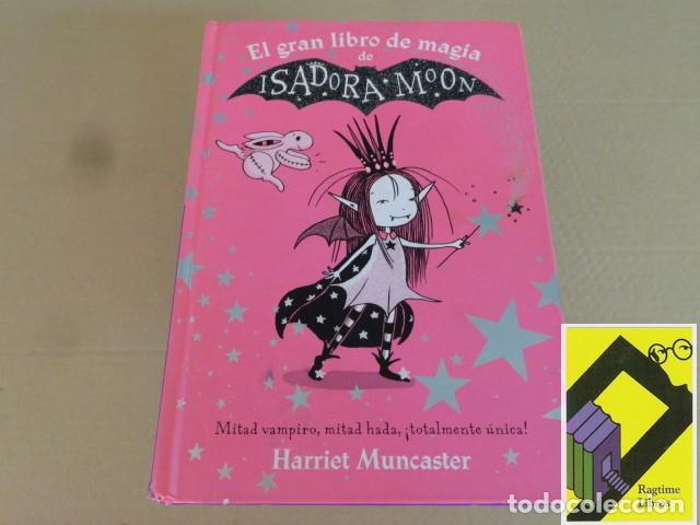 Gebrauchte B&uuml;cher: MUNCASTER, Harriet: El gran libro de Magia de Isadora Moon/El gran libro de magia de Mirabella