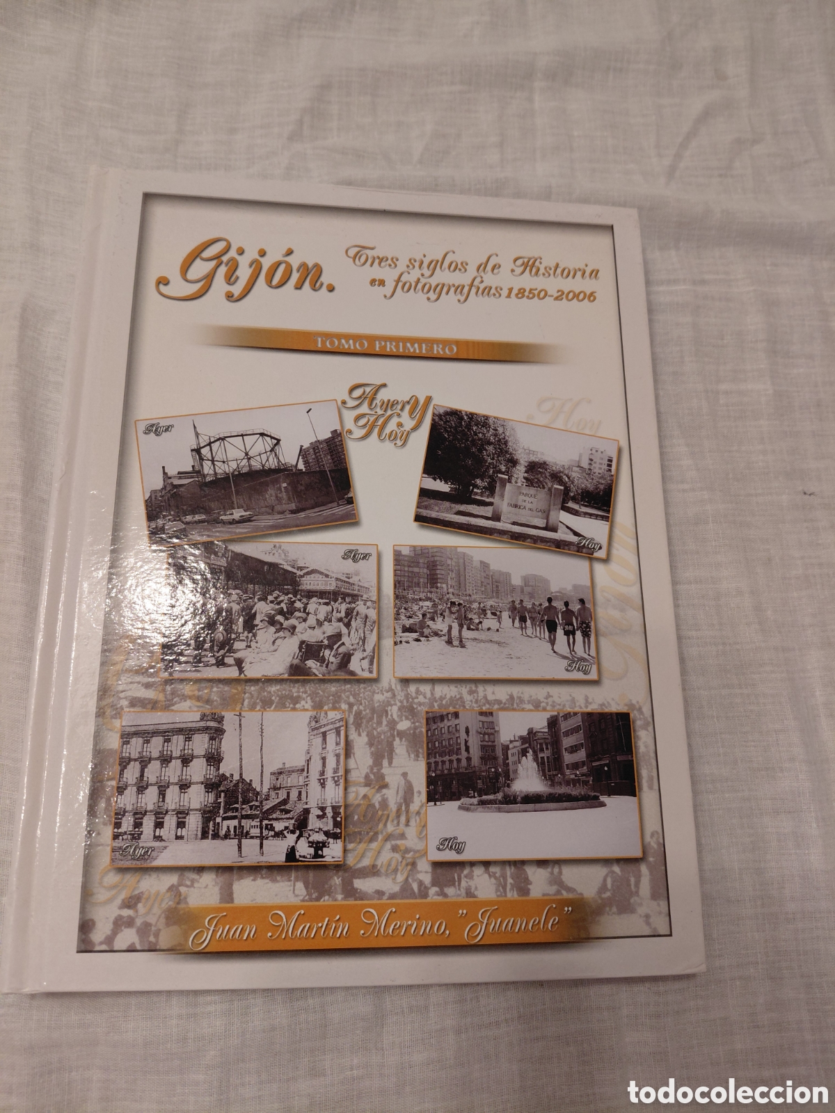 Libros de segunda mano: GIJON TRES SIGLOS DE HISTORIA EN FOTOGRAFIAS 1850-2006.TOMO I.JUAN MARTIN MERINO JUANELE.GIJON 2006