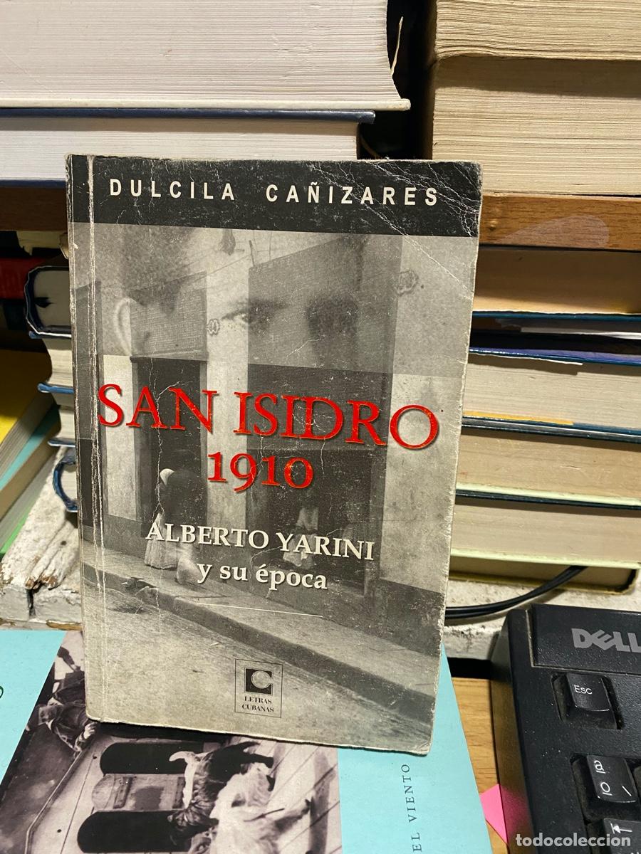 Libros de segunda mano: SAN ISIDRO 1910, DULCILA CA&Ntilde;IZARES, EDT. LETRAS CUBANAS