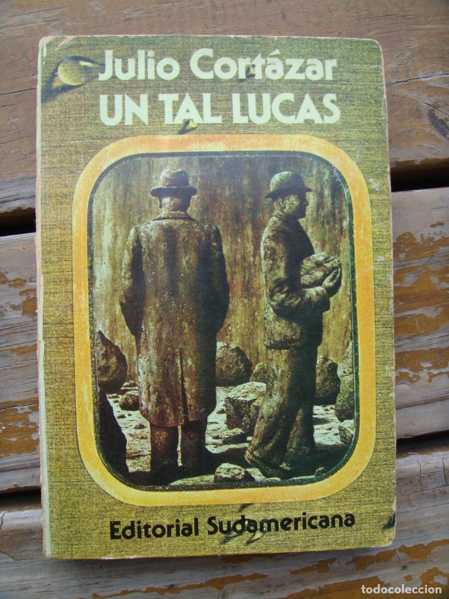 Libros de segunda mano: Julio Cort&aacute;zar: UN TAL LUCAS. Primera edicion