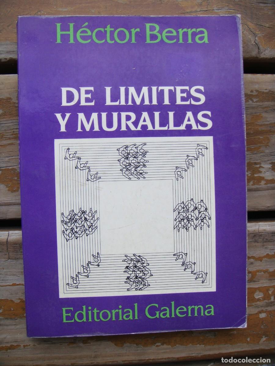 Gebrauchte B&uuml;cher: H&eacute;ctor Berra: DE LIMITES Y MURALLAS. Le&oacute;n Ferrari. Primera edici&oacute;n