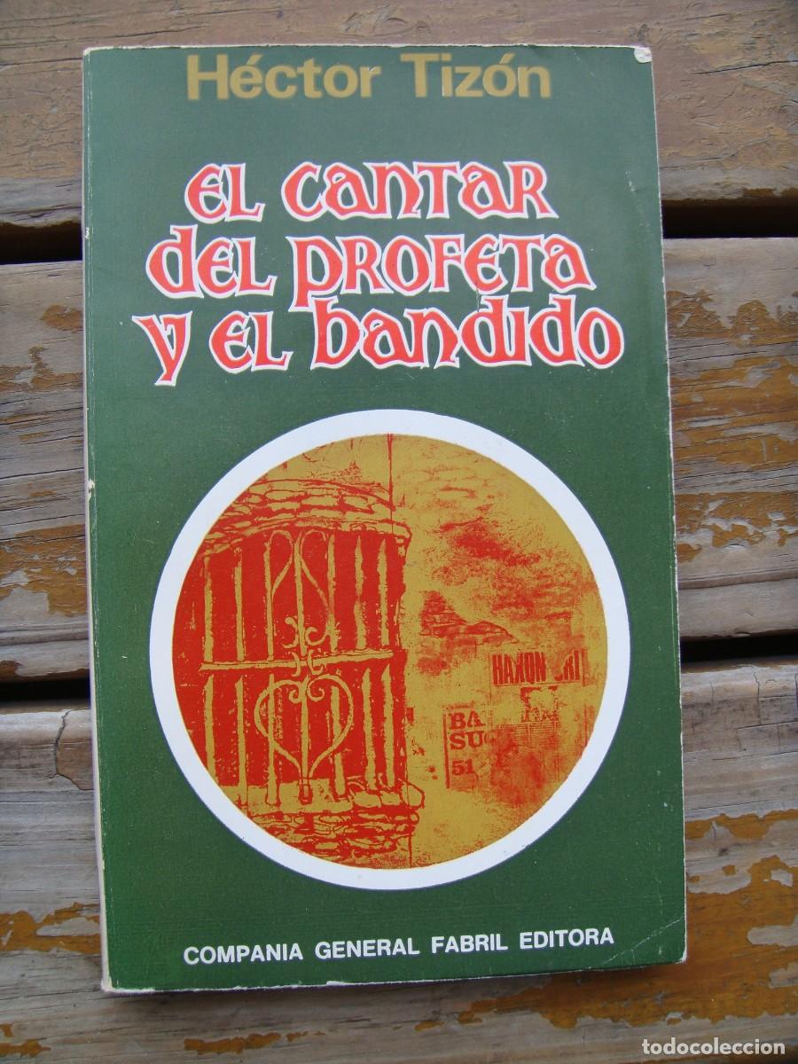 Libros de segunda mano: H&eacute;ctor Tiz&oacute;n: EL CANTAR DEL PROFETA Y EL BANDIDO. Primera edici&oacute;n