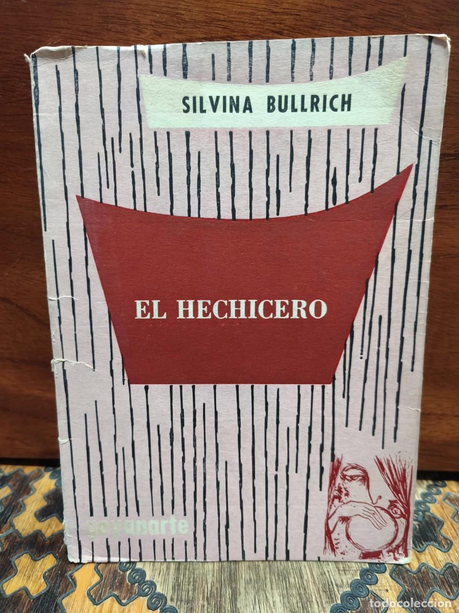 Gebrauchte B&uuml;cher: Silvina Bullrich &ndash; El hechicero &ndash; Goyanarte &ndash; 1961