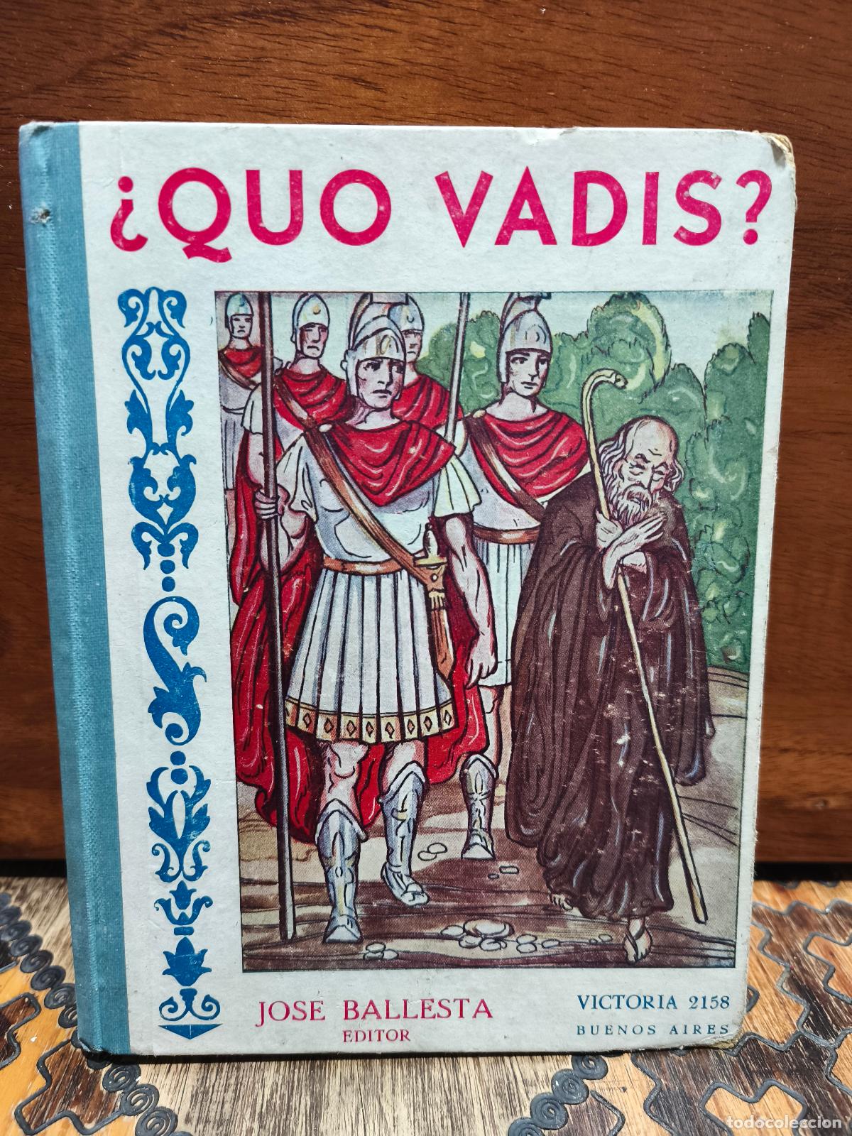 Libros de segunda mano: E. Sienkiewicz &ndash; &iquest;Quo Vadis? &ndash; Jos&eacute; Ballesta &ndash; c. 1938-1940