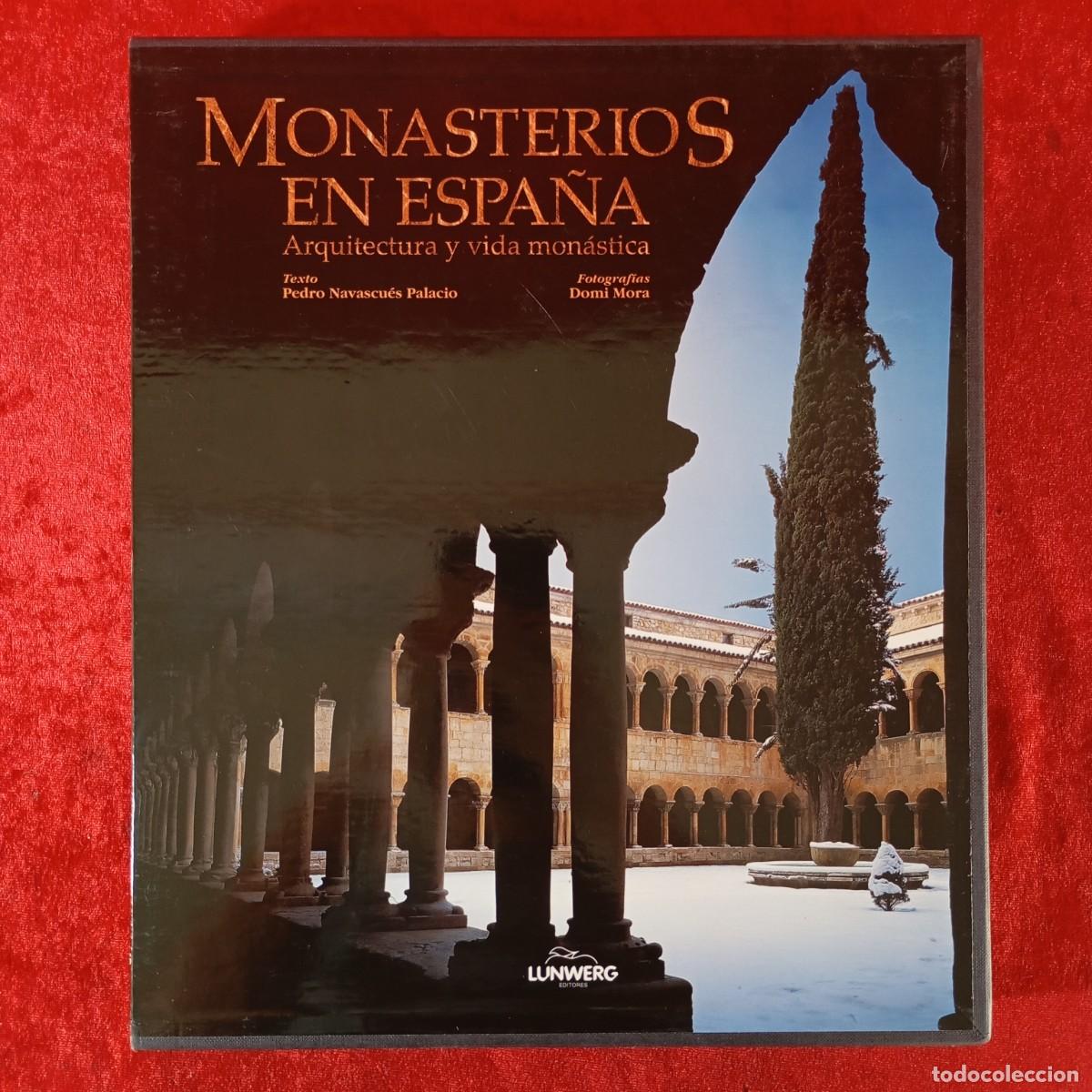 Libros de segunda mano: MONASTERIOS EN ESPA&Ntilde;A - ARQUITECTURA Y VIDA MON&Aacute;STICA - PEDRO NAVASCU&Eacute;S - DOMI MORA - LUNWERG / 1236