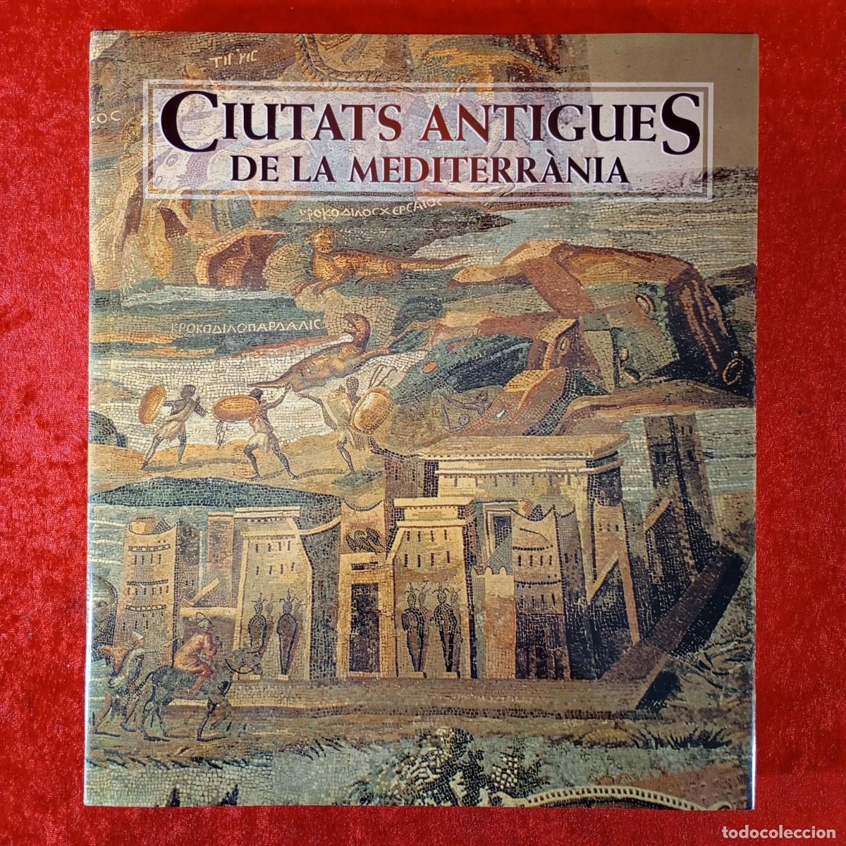Libros de segunda mano: CIUTATS ANTIGUES DE LA MEDITERR&Agrave;NIA - LUNWERG - MARC MAYER - ISABEL ROD&Agrave; - 1997 / 1237